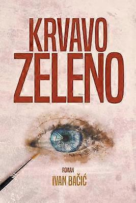 Krvavo zeleno