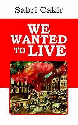 We Wanted to Live