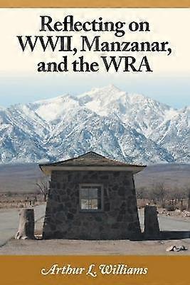 Reflecting on WWII Manzanar and the WRA