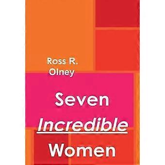 Seven Incredible Women