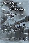 Naval Mutinies of the Twentieth Century: An International Perspective