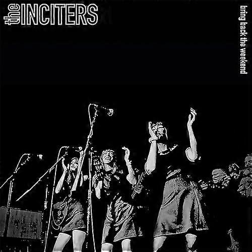 Inciters - Bring Back The Weekend (Coloured Vinyl)  [VINYL]