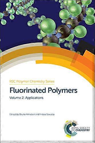 Fluorinated Polymers Volume 2 Applications