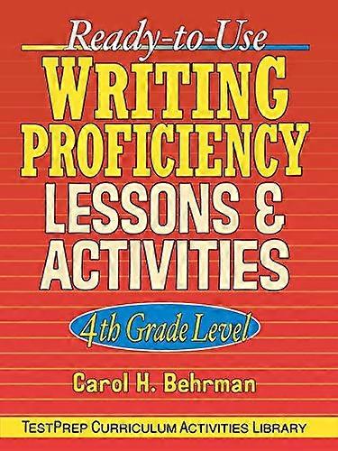 Ready to Use Writing Proficiency Lessons and Activities: 4th Grade Level