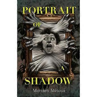 Portrait Of A Shadow - Meriam Metoui