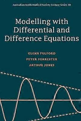 Modelling Differentl Difference Equ 10 Australian Mathematical Society Lecture Series Series Number 10