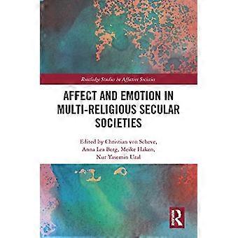 Affect en emotie in multireligieuze seculiere samenlevingen (Routledge Studies in Affective Societies)