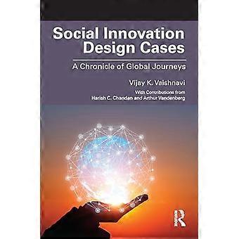 Design Cases für soziale Innovation: Eine Chronik globaler Reisen
