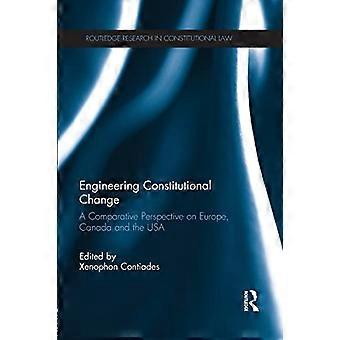 Engineering Constitutional Change: een vergelijkend perspectief op Europa, Canada en de VS