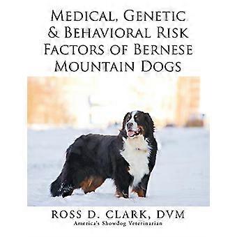 Medicinske, genetiske og adfærdsmæssige risikofaktorer for Berner Sennenhunde