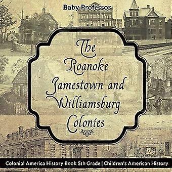 Koloniene Roanoke, Jamestown og Williamsburg - Colonial America History Book 5th Grade - Children's American History
