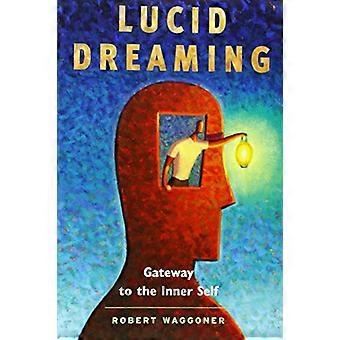Lucid Dreaming: Gateway to the Inner Self