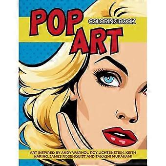 Pop-Art-Malbuch, inspiriert von Andy Warhol, Roy Lichtenstein, Keith Haring, James Rosenquist und Takashi Murakami: Lustige und einfache Pin-up-Models, Pop