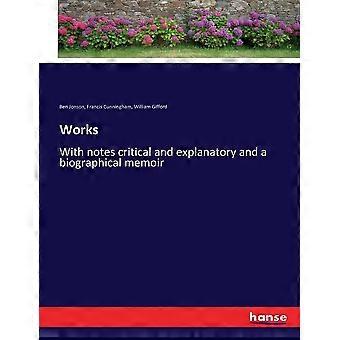 Works with notes critical and explanatory and a biographical memoir