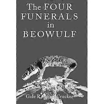The Four Funerals In Beowulf - Gale Owen-Crocker - Paperback - en Book