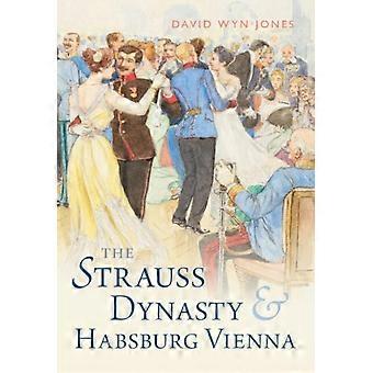 La dinastia Strauss e la Vienna degli Asburgo - David Wyn Jones - Copertina rigida - en Book