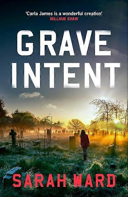Grave Intent - Sarah Ward