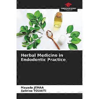 Herbal medicine in endodontic practice