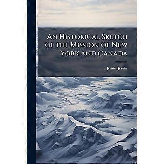 An historical sketch of the mission of new york and canada