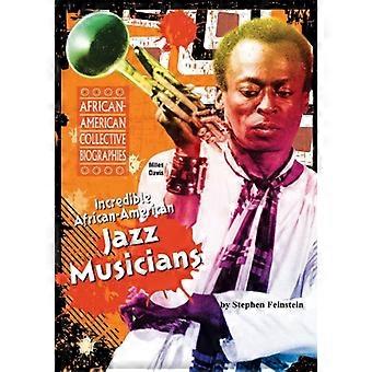 Incredible African-American Jazz Musicians