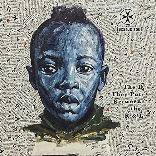 Eine Lazarus-Seele - Das D, das sie zwischen die R & L [CD] setzen