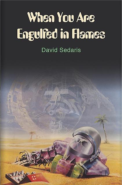 When You Are Engulfed In Flames by David Sedaris Paperback Book