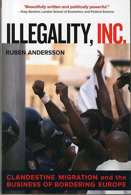 Illegality Inc. by Ruben Andersson Paperback Book
