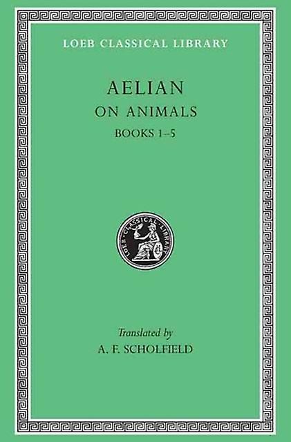 On Animals Volume I by Aelian Hardback Book