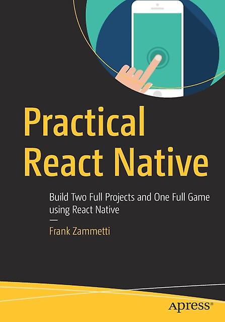 Practical React Native by Frank Zammetti Paperback