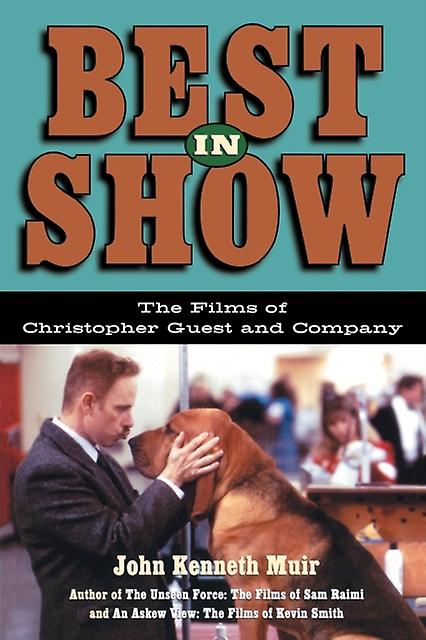 Best In Show The Films Of Christopher Guest And Company by John Kenneth Muir Paperback Book