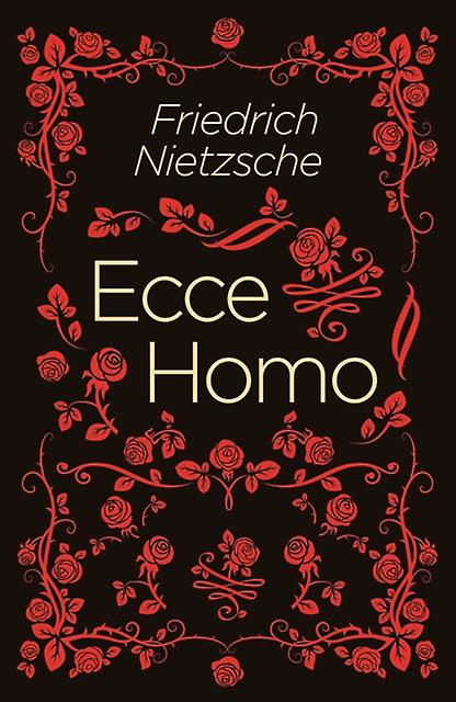 Ecce Homo by Frederich Nietzsche Paperback Book