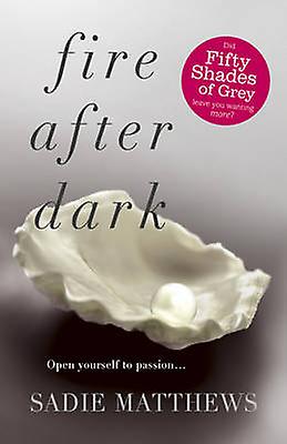 Fire After Dark After Dark Book 1 by Sadie Matthews Paperback