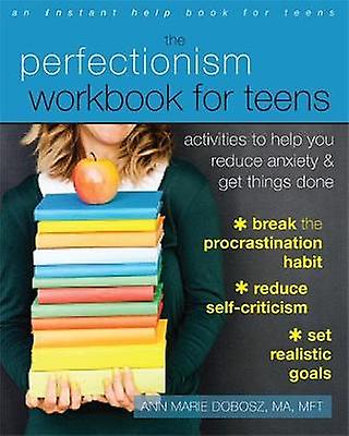 The Perfectionism Workbook For Teens
