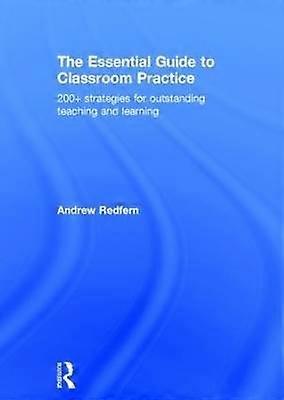 The Essential Guide to Classroom Practice