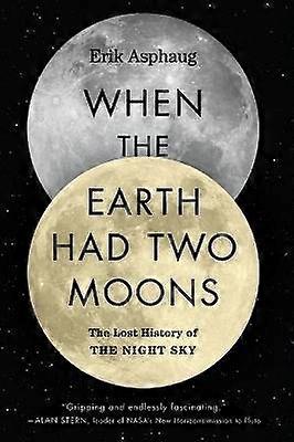 When the Earth Had Two Moons