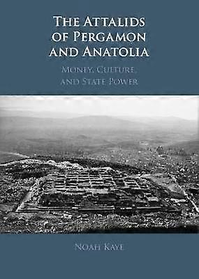 The Attalids of Pergamon and Anatolia