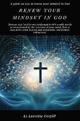 Renew Your Mindset In God
