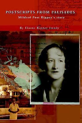 Postscripts from Palisades Mildred Post Rippey's Story