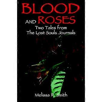 Blood and Roses Two Tales from The Lost Souls Journals