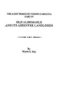 Old Albemarle and Its Absentee Landlords