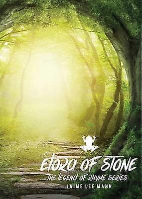 Elora of Stone Legend of Rhyme Series Vol 1 Book 1