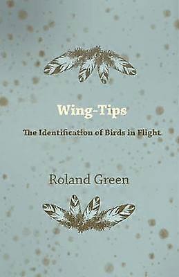 WingTips  The Identification of Birds in Flight