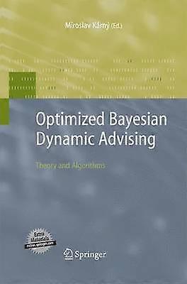 Optimized Bayesian Dynamic Advising