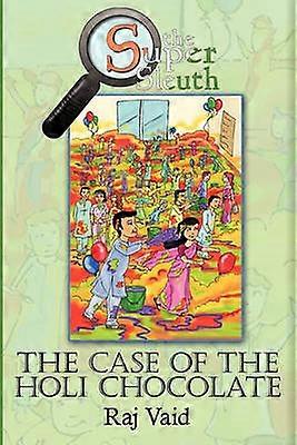 The Case Of The Holi Chocolate