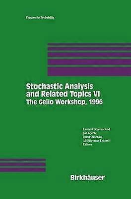 Stochastic Analysis and Related Topics VI