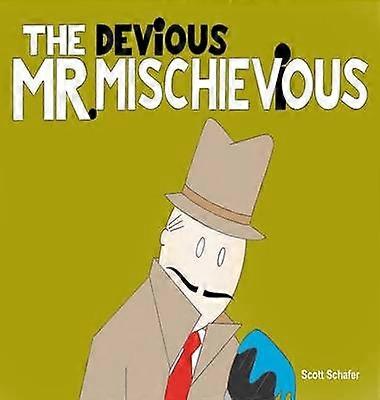 THE DEViOUS MR. MISCHIEViOUS