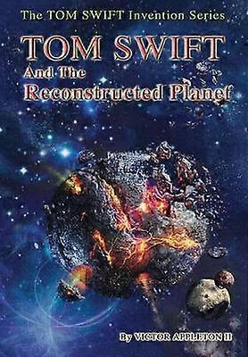 16-Tom Swift and the Reconstructed Planet (Hb)