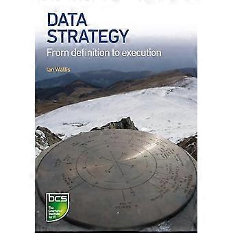 Data Strategy From definition to execution