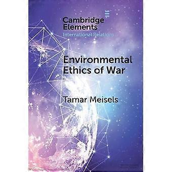 Ética Ambiental da Guerra - Tamar Meisels