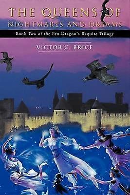 Dronningerne af mareridt og drømme bog to af PenDragons Requite-trilogi